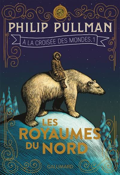 A la croisée des mondes. Vol. 1. Les royaumes du Nord | Philip Pullman, Jean Esch