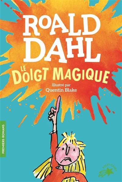 Le doigt magique | Roald Dahl, Quentin Blake, Marie-Raymond Farré