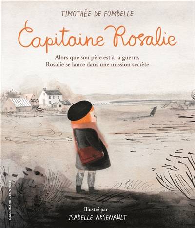 Capitaine Rosalie | Timothée de Fombelle, Isabelle Arsenault