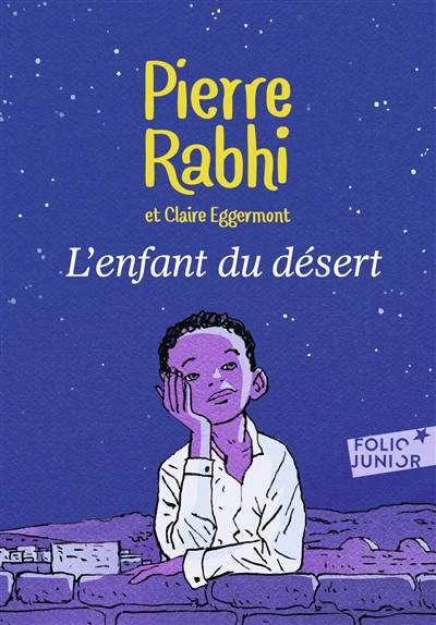 L'enfant du désert | Pierre Rabhi, Claire Eggermont, Marc N'Guessan, J.M.G. Le Clézio