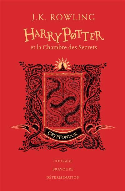 Harry Potter. Vol. 2. Harry Potter et la chambre des secrets : Gryffondor : courage, bravoure, détermination | J.K. Rowling