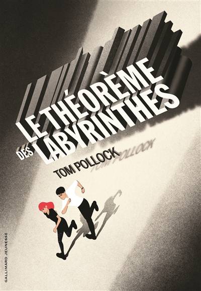 Le théorème des labyrinthes | Tom Pollock, Jean-François Ménard