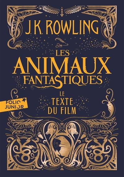 Les animaux fantastiques : le texte du film | J.K. Rowling, Jean-François Ménard, Linda Bruno, Juliette Garon