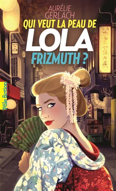 Qui veut la peau de Lola Frizmuth ? | Aurelie Gerlach