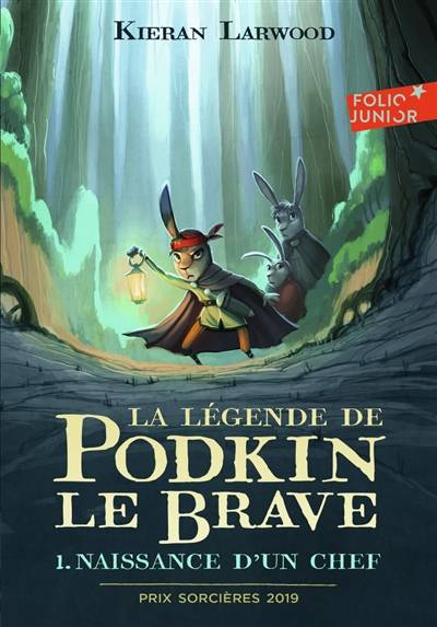 La légende de Podkin le brave. Vol. 1. Naissance d'un chef | Kieran Larwood, David Wyatt, Catherine Gibert