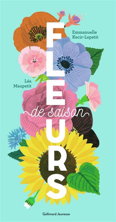 Fleurs de saison | Emmanuelle Kecir-Lepetit, Lea Maupetit