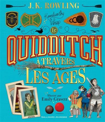 Le quidditch à travers les âges | J.K. Rowling, Emily Gravett, Jean-Francois Menard