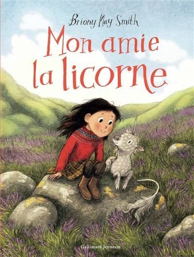 Mon amie la licorne | Briony May Smith, Catherine Gibert