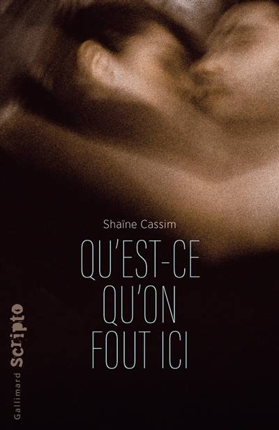 Qu'est-ce qu'on fout ici | Shaïne Cassim