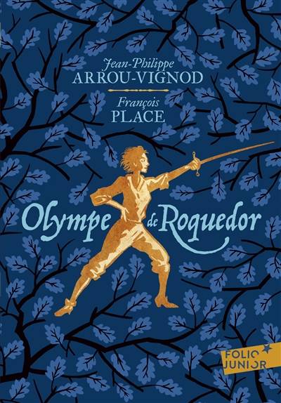 Olympe de Roquedor | Jean-Philippe Arrou-Vignod, Francois Place