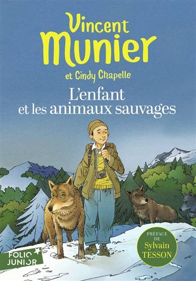 L'enfant et les animaux sauvages | Vincent Munier, Cindy Chapelle, Marc N'Guessan, Sylvain Tesson