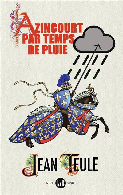 Azincourt par temps de pluie | Jean Teulé