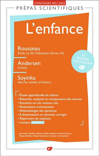 L'enfance : Rousseau, Emile ou De l'éducation (livres I-II) ; Andersen, Contes ; Soyinka, Aké, les années d'enfance : prépas scientifiques, concours 2021-2022 | 