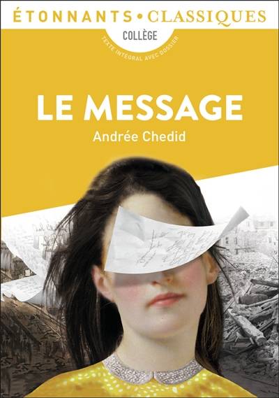 Le message : collège | Andrée Chedid, Laure Sermage, Laurent Jullier