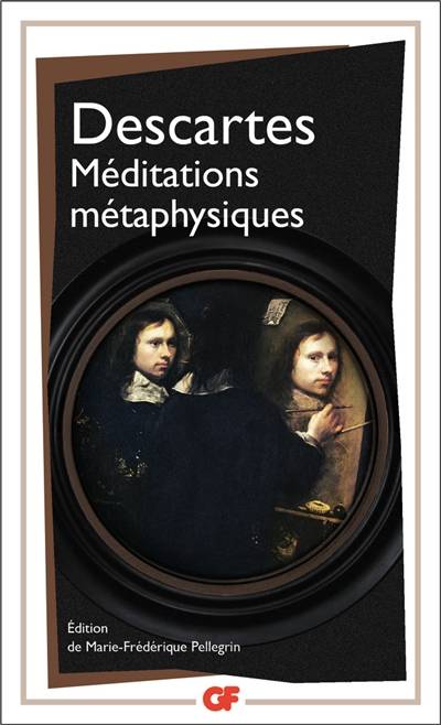 Méditations métaphysiques | René Descartes, Marie-Frédérique Pellegrin