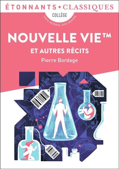 Nouvelle vie TM : et autres récits : collège | Pierre Bordage, Fabien Clavel