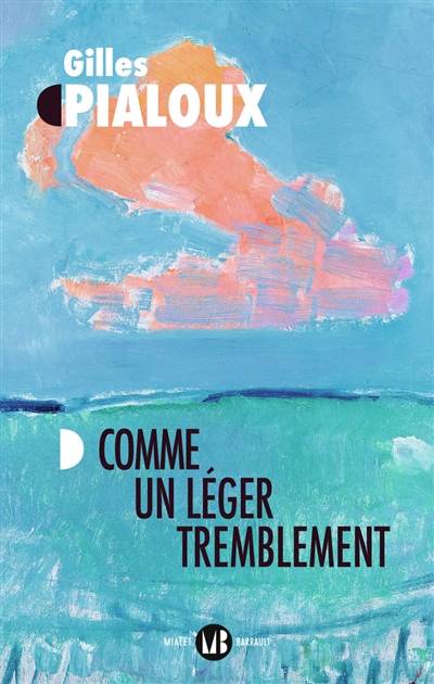 Comme un léger tremblement | Gilles Pialoux