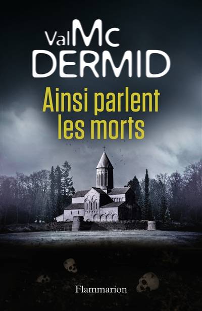 Ainsi parlent les morts | Val McDermid, Perrine Chambon