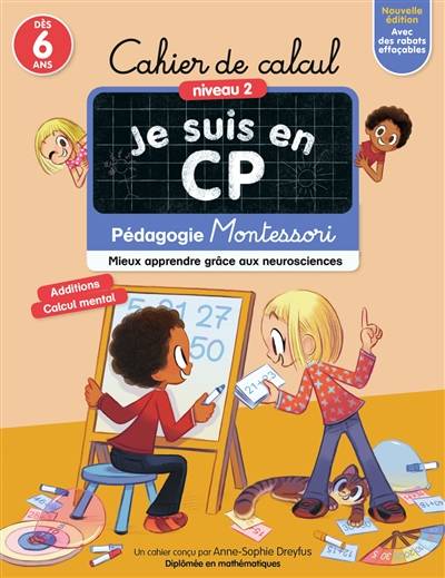 Je suis en CP : cahier de calcul, niveau 2, dès 6 ans : pédagogie Montessori, mieux apprendre grâce aux neurosciences | Anne-Sophie Dreyfus, Emmanuel Ristord