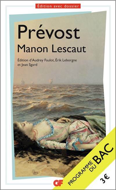 Manon Lescaut : programme du bac | Antoine François Prévost, Jean Sgard, Audrey Faulot, Erik Leborgne