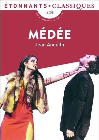 Médée : lycée | Jean Anouilh, Grégoire Schmitzberger