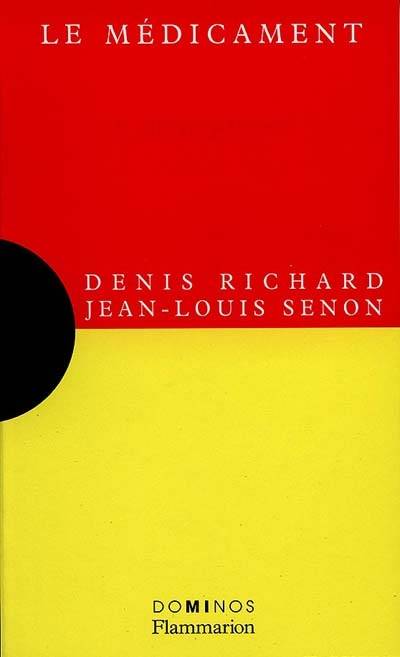 Le médicament | Denis Richard, Jean-Louis Senon