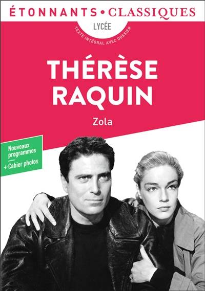 Thérèse Raquin : lycée, texte intégral avec dossier, nouveaux programmes | Emile Zola, Thierry Corbeau, Johanna Pernot, Elise Sultan