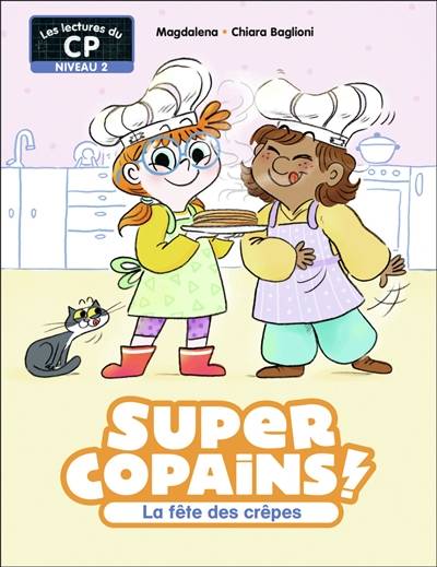 Super copains !. La fête des crêpes : niveau 2 | Magdalena, Chiara Baglioni