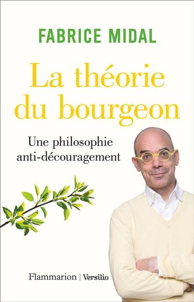 La théorie du bourgeon : une philosophie anti-découragement | Fabrice Midal