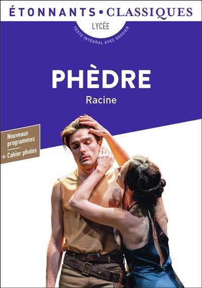 Phèdre : lycée, texte intégral avec dossier : nouveaux programmes | Jean Racine, Anne Princen, Elise Sultan