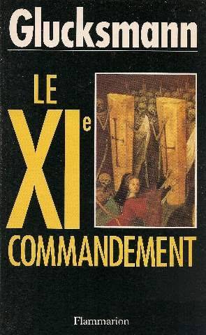 Le XIe commandement | André Glucksmann