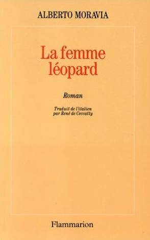 La Femme-léopard | Alberto Moravia, René de Ceccatty