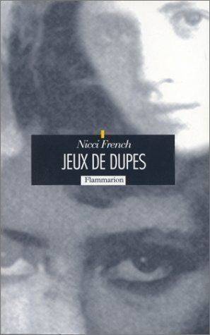 Jeux de dupes | Nicci French, Emmanuelle Delanoë-Brun