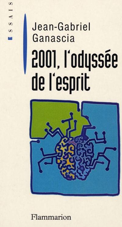 2001, l'odyssée de l'esprit | Jean-Gabriel Ganascia