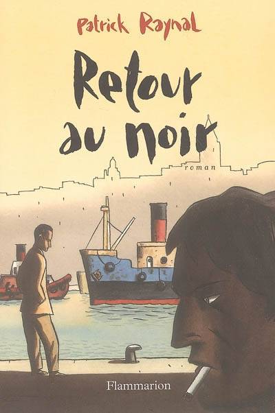 Retour au noir | Patrick Raynal