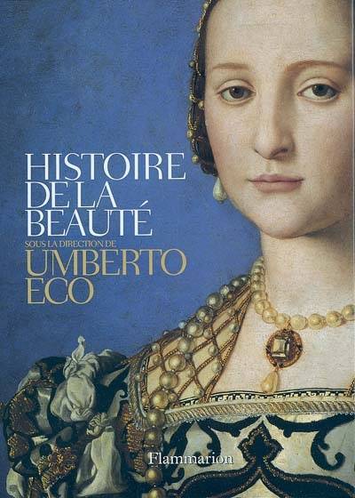 Histoire de la beauté | Umberto Eco, Myriem Bouzaher, François Rosso