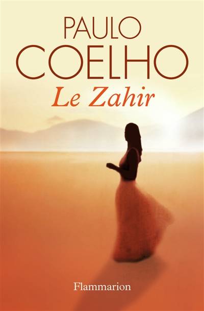 Le Zahir | Paulo Coelho, Françoise Marchand-Sauvagnargues