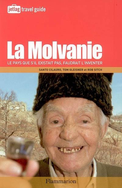 La Molvanie : le pays que s'il existait pas, il faudrait l'inventer | Santo Cilauro, Tom Gleisner, Rob Sitch, Nicolas Richard