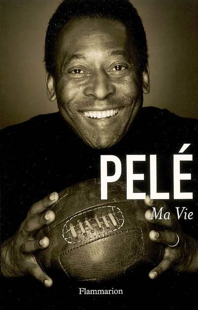 Ma vie | Pelé, Orlando Duarte, Alex Bellos, Alexandre Boldrini