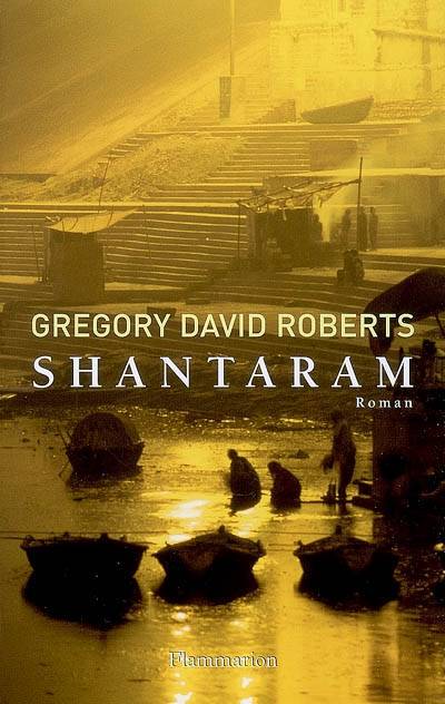 Shantaram | Gregory David Roberts, Pierre Guglielmina