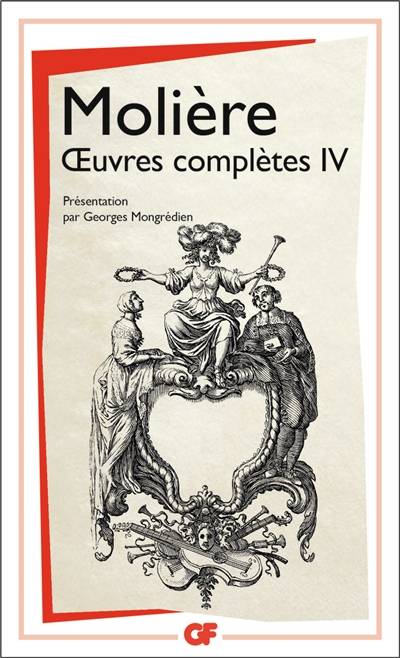 Oeuvres complètes. Vol. 4 | Moliere, Georges Mongredien