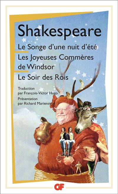 Le songe d'une nuit d'été. Les joyeuses commères de Windsor. Le soir des rois | William Shakespeare, Richard Marienstras, François-Victor Hugo