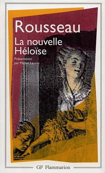 Julie ou La nouvelle Héloïse | Jean-Jacques Rousseau, Michel Launay