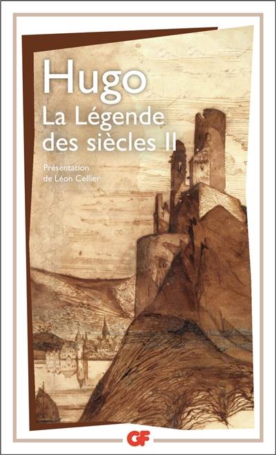 La légende des siècles. Vol. 2 | Victor Hugo, Léon Cellier