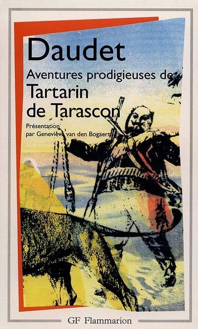 Aventures prodigieuses de Tartarin de Tarascon | Alphonse Daudet, Genevieve Van den Bogaert, Genevieve Van den Bogaert