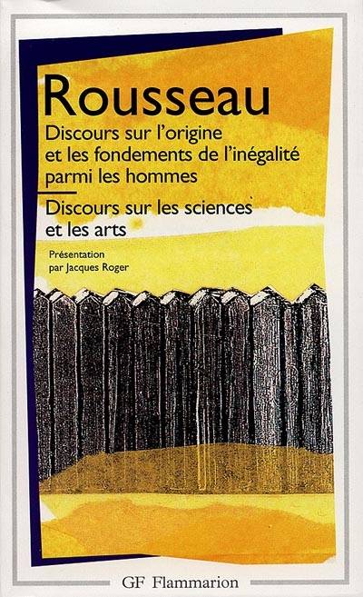 Discours sur l'origine et les fondements de l'inégalité parmi les hommes. Discours sur les sciences et les arts | Jean-Jacques Rousseau, Jacques Roger