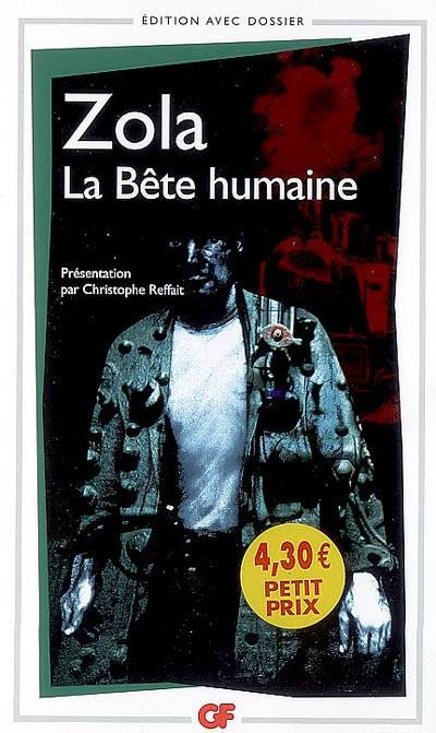 La bête humaine | Emile Zola, Christophe Reffait