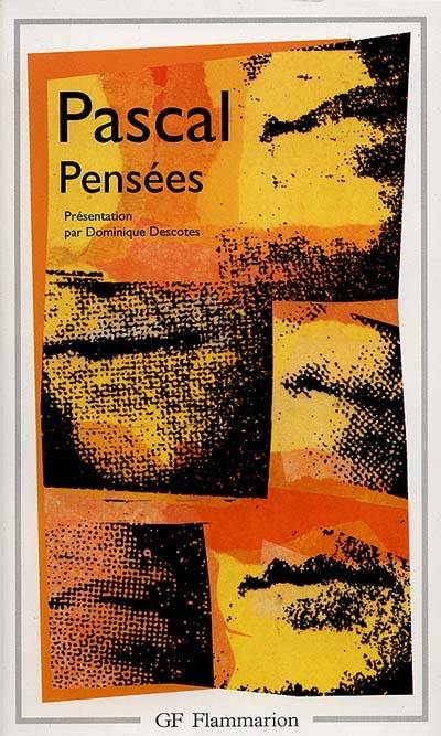 Pensées | Blaise Pascal, Dominique Descotes