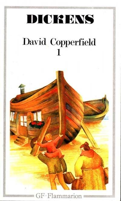 La vie et les aventures personnelles de David Copperfield le jeune. Vol. 1 | Charles Dickens, Sylvère Monod