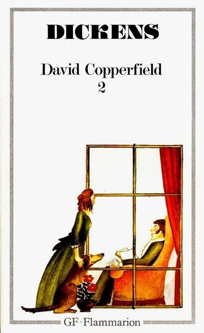 La vie et les aventures personnelles de David Copperfield le jeune. Vol. 2 | Charles Dickens, Sylvère Monod